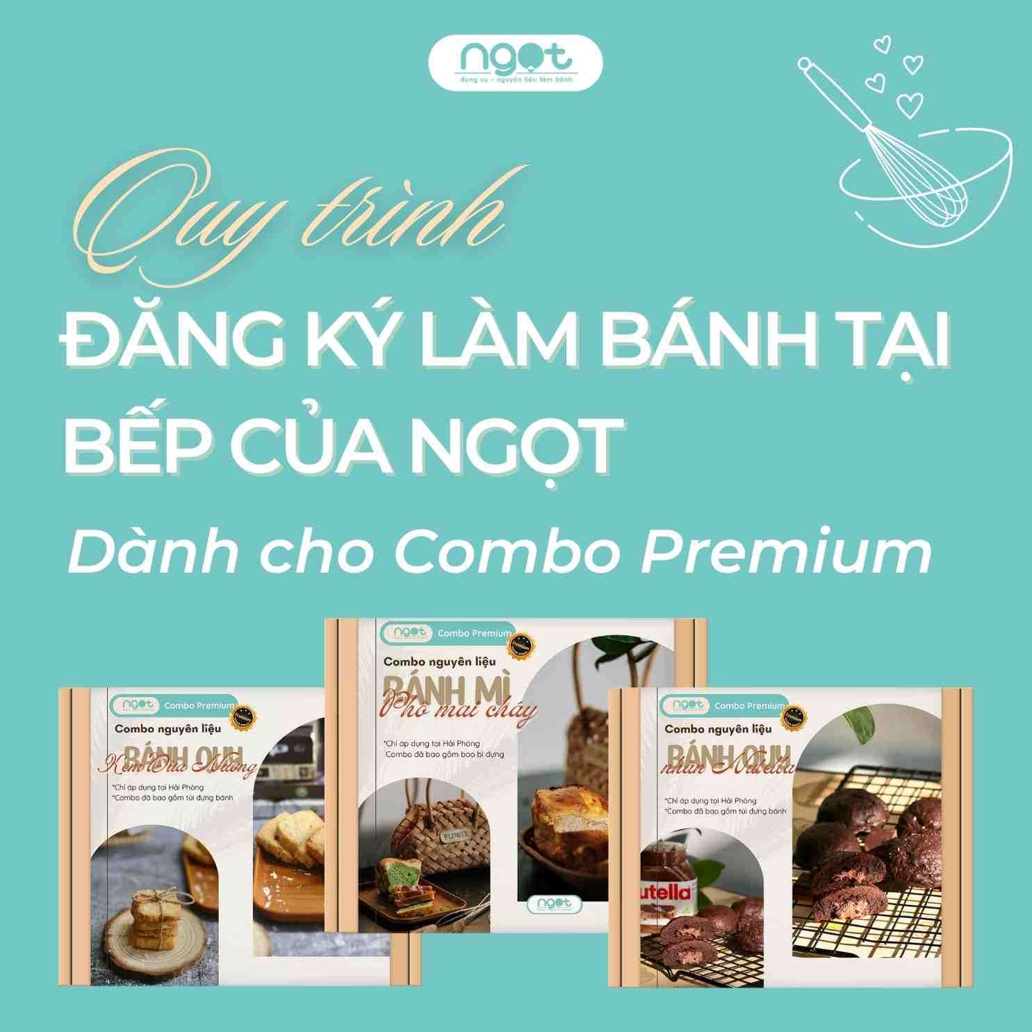 QUY TRÌNH ĐĂNG KÝ LÀM BÁNH TẠI BẾP NGỌT (Dành cho combo Premium)