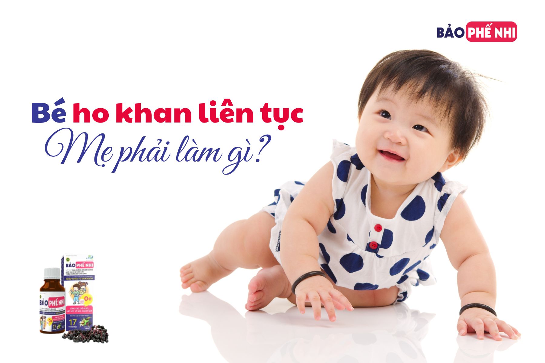 Bảo Phế Nhi - Siro ho cho trẻ từ 0 tháng tuổi