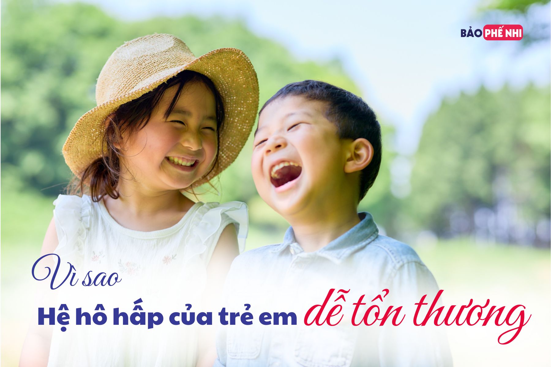 Hệ hô hấp của trẻ em dễ tổn thương hơn người lớn