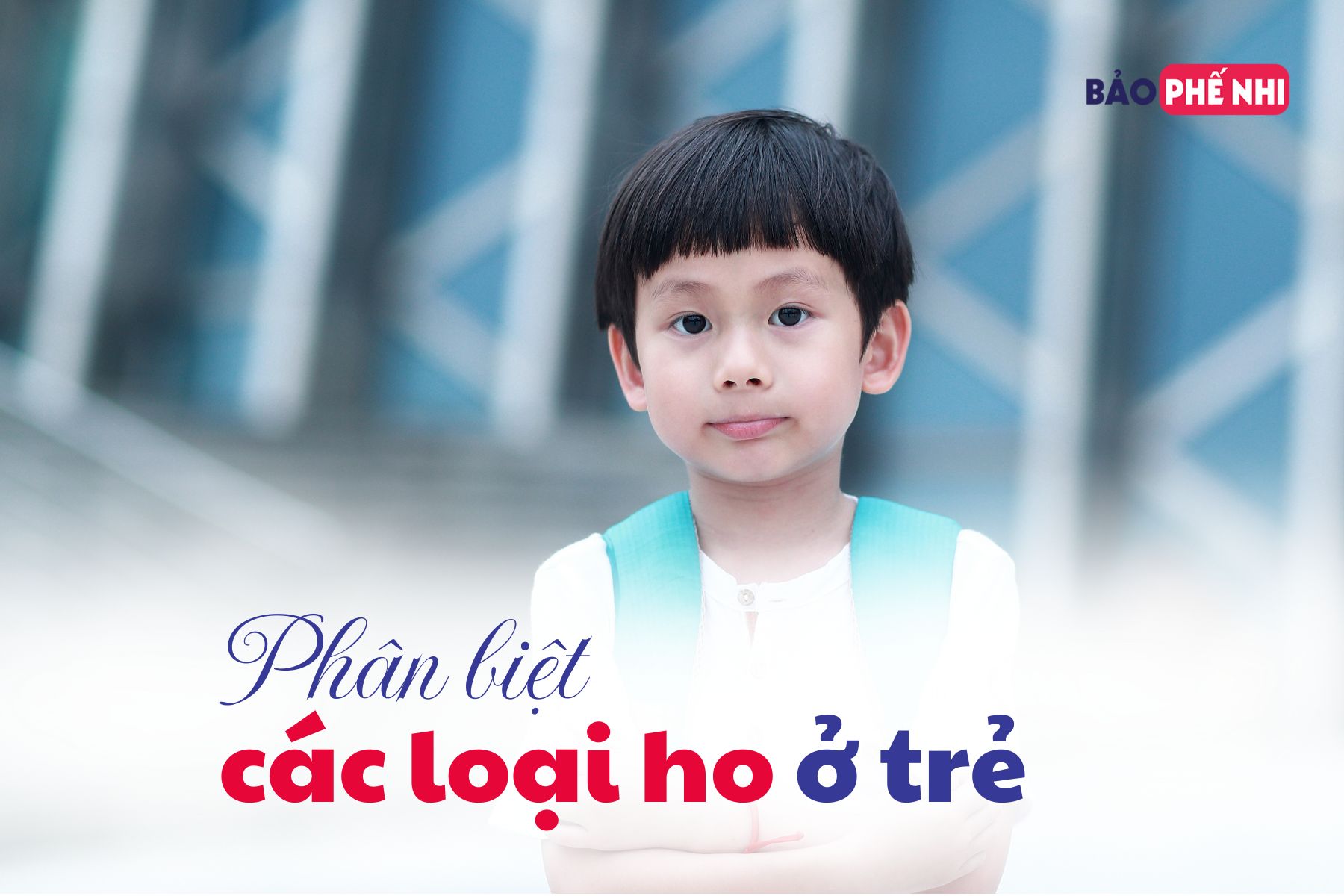 Phân biệt các loại ho ở trẻ
