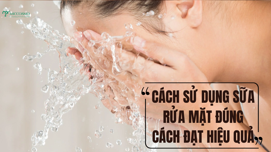 6-tieu-chi-chon-sua-rua-mat-lanh-tinh-cho-da-kho-giup-da-mem-hon-chi-sau-1-lan-rua_Huong-dan-cach-rua-mat-hieu-qua .png