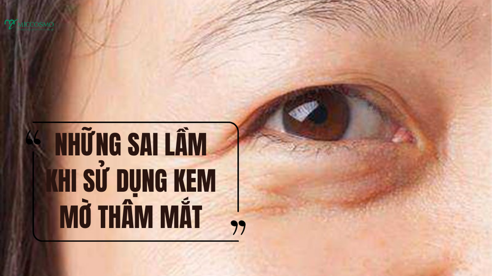 Chia-se-cach-boi-kem-mo-tham-mat-de-tang-hieu-qua-gap-3-lan_Cac-sai-lam-khi-su-dung-kem-mo-tham-mat .png