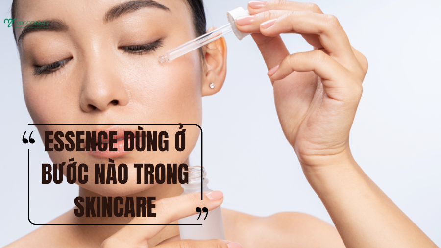 Essence-dung-o-buoc-nao-de-tang-hieu-qua-tham-thau-len-den-3-lan_Buoc-su-dung-essence-trong-routine-skincare-hieu-qua .png