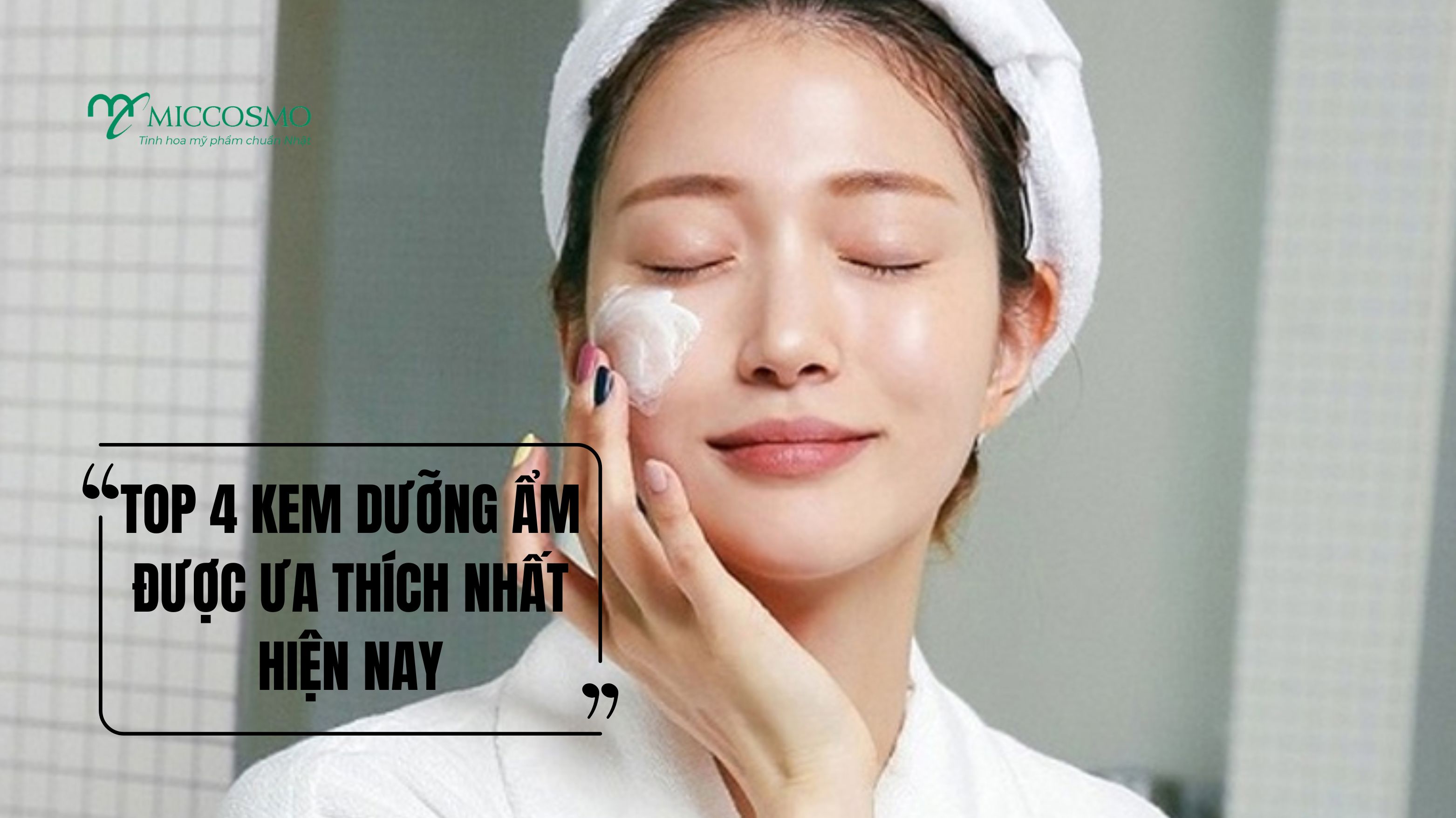 Top 4 Kem Dưỡng Ẩm Cho Da Khô Nhạy Cảm Được Yêu Thích Hiện Nay
