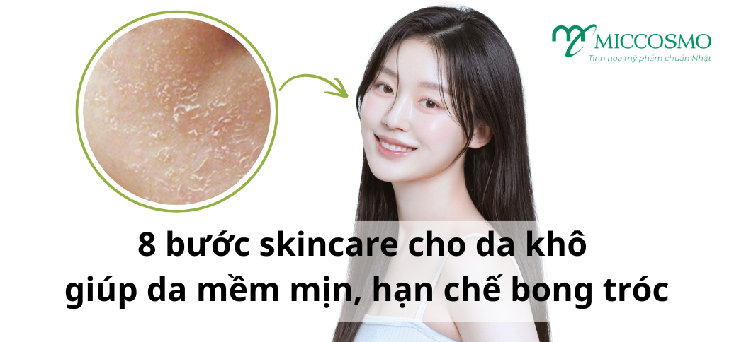 8 bước skincare cho da khô giúp da căng mịn
