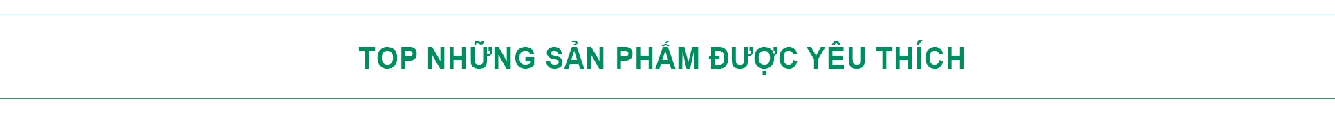 Top những sản phẩm được yêu thích