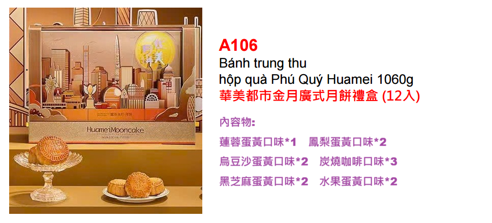 A106 Bánh trung thu hộp quà Phú Quý Huamei 1060g 華美都市金月廣式月餅禮盒 12入