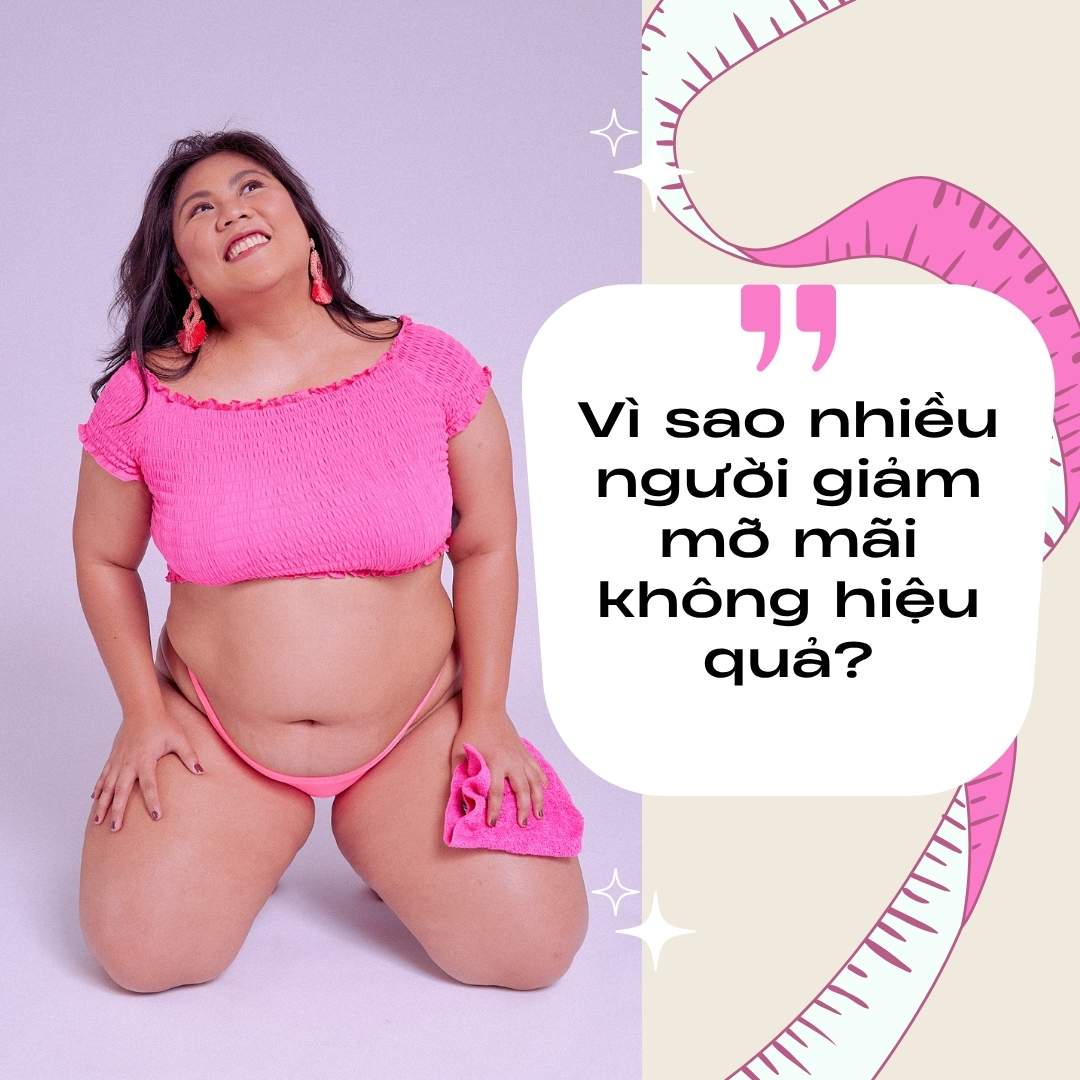Lam-sao-giam-mo-hieu-qua-Tim-hieu-ve-tiem-tan-mo_Vì sao nhiều người giảm mỡ mãi không hiệu quả.jpg