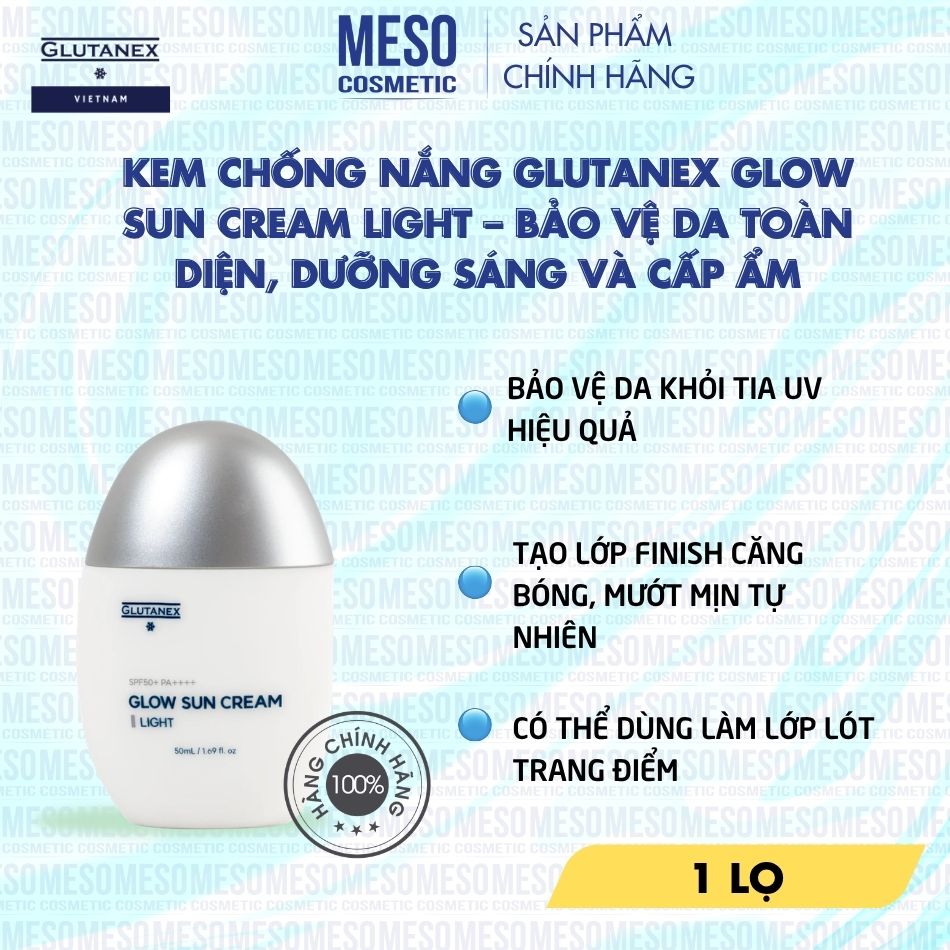 Kem Chống Nắng Glutanex Glow Sun Cream Light – Bảo Vệ Da Toàn Diện, Dưỡng Sáng Và Cấp Ẩm