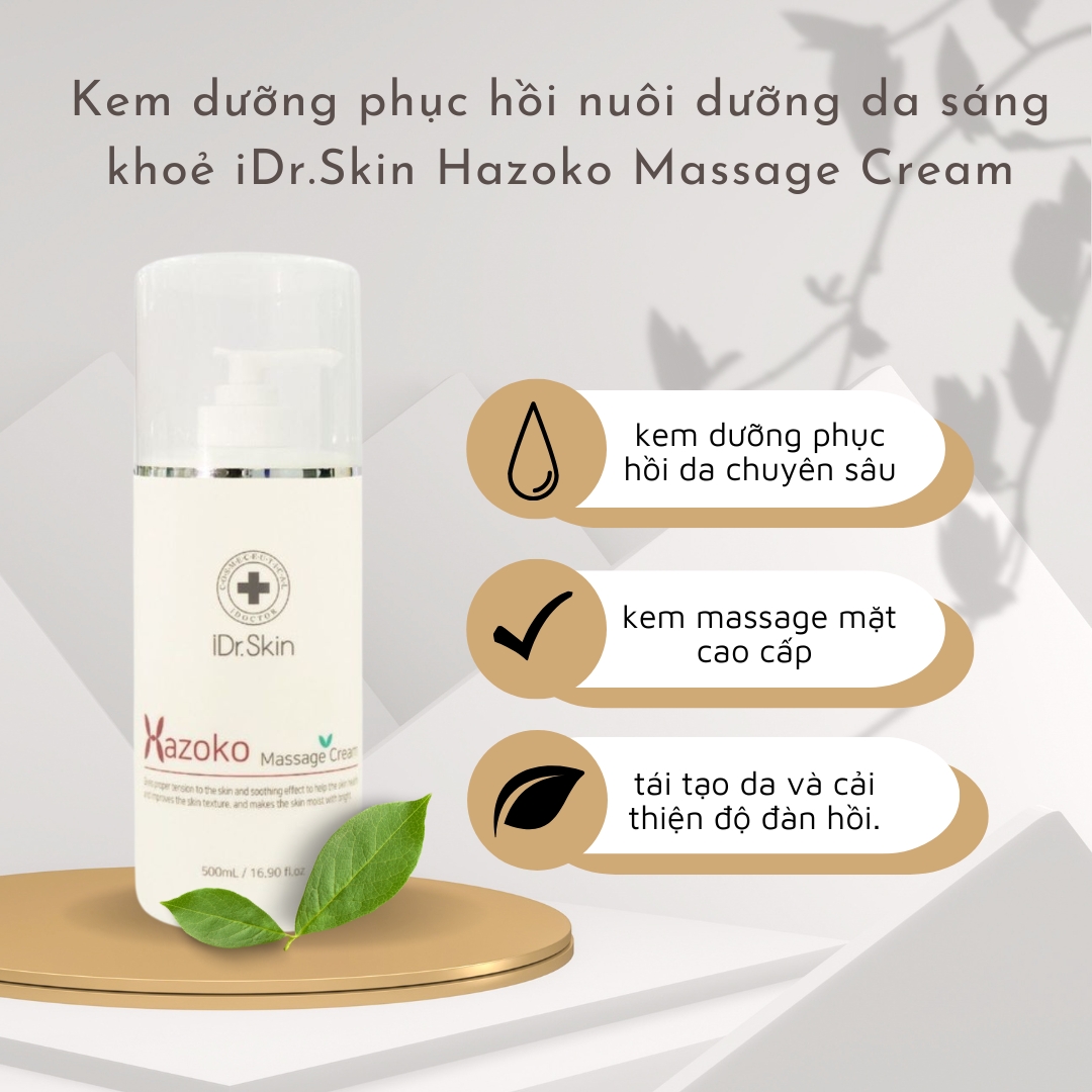 Kem massage mặt iDr.Skin Hazoko Massage Cream cấp ẩm và cải thiện làn da 500ml (IDr Skin)