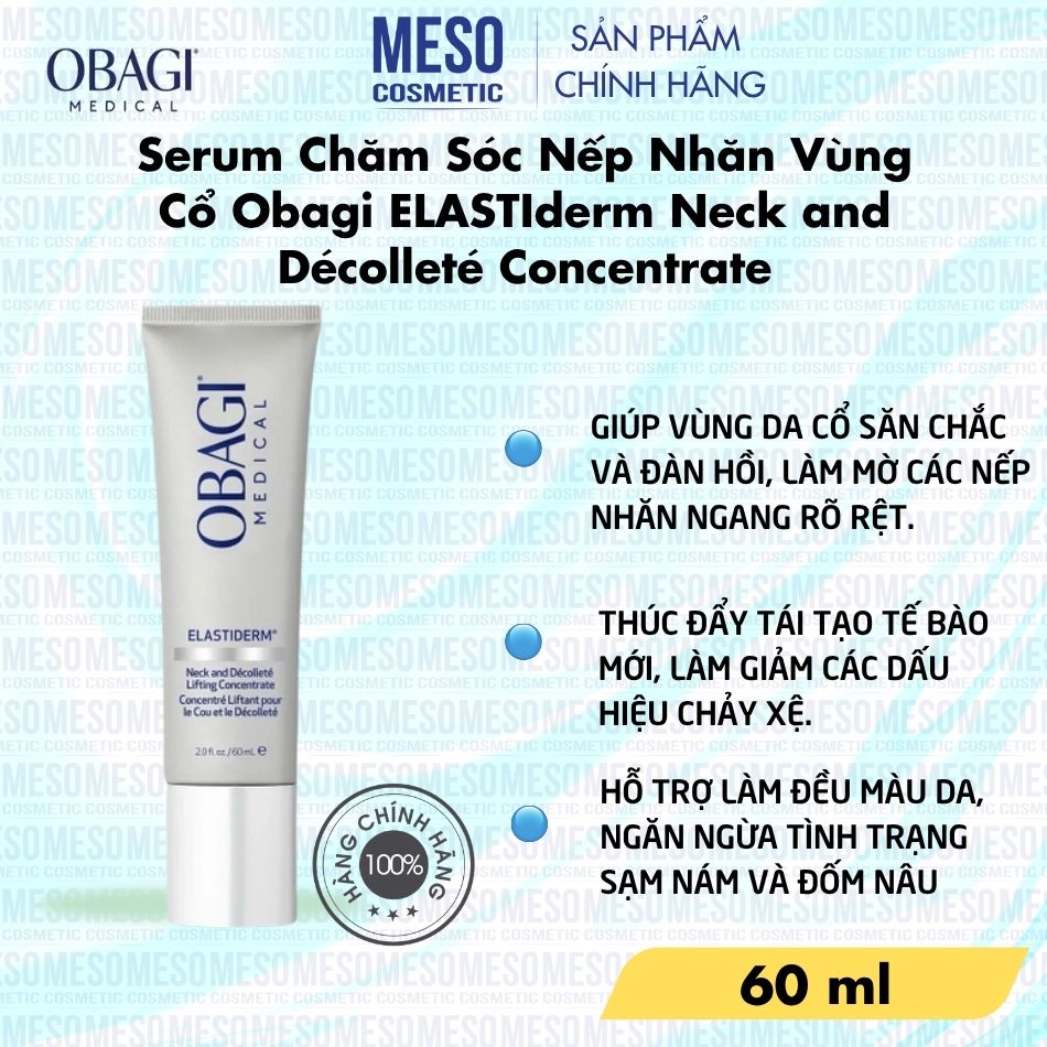 Serum Dưỡng Da Vùng Cổ Obagi ELASTIderm Neck and Décolleté Concentrate – Cải Thiện Nếp Nhăn, Độ Săn Chắc