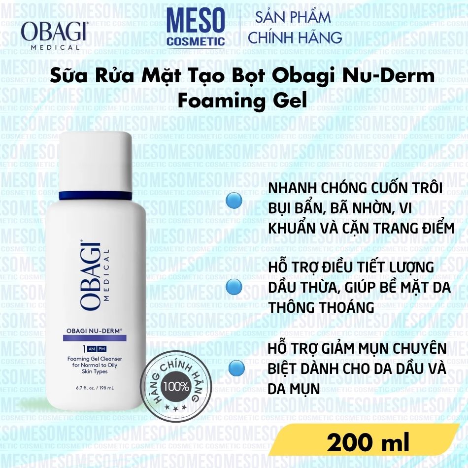 Sữa Rửa Mặt Tạo Bọt Làm Sạch Da Dầu, Da Hỗn Hợp Obagi Nu-Derm Foaming Gel 200ml Chính Hãng