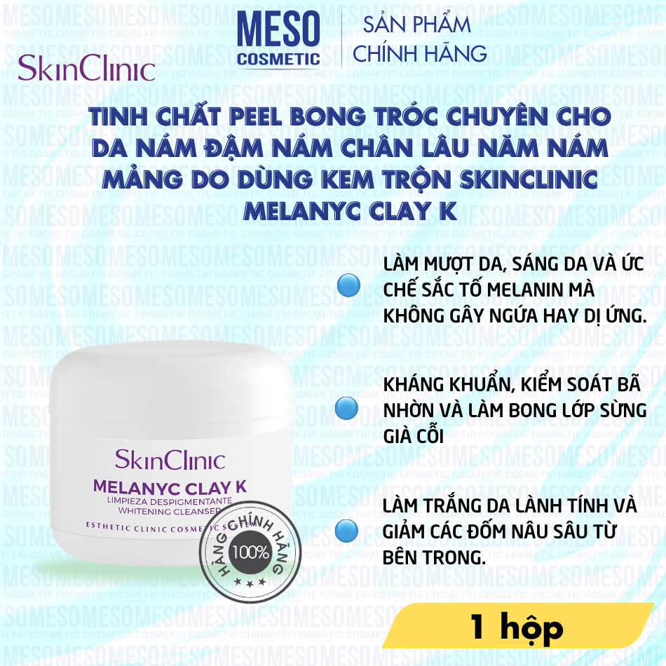 Tinh chất peel bong tróc chuyên cho da nám đậm nám chân lâu năm nám mảng do dùng kem trộn SkinClinic Melanyc Clay K