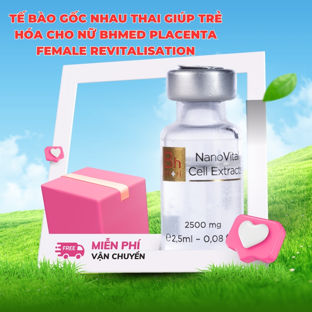 Te-bao-goc-nhau-thai-giup-tre-hoa-cho-nu-Bhmed-Placenta-Female-Revitalisation_Tế bào gốc nhau thai giúp trẻ hóa cho nữ Bhmed Placenta Female Revitalisation.jpg