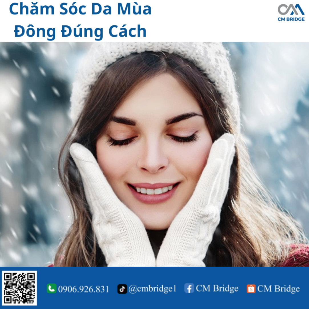 Chăm Sóc Da Mùa Đông Đúng Cách