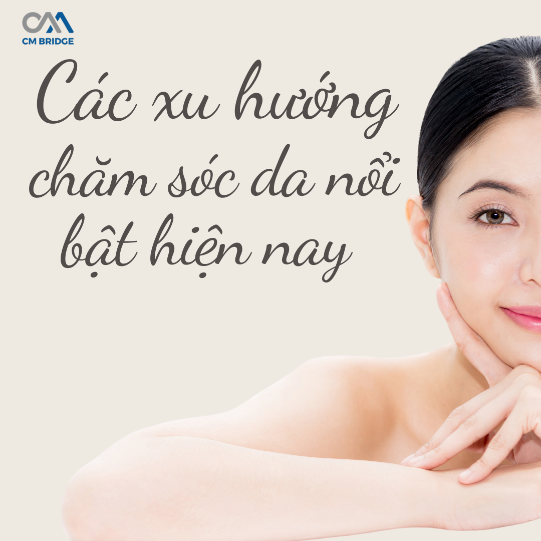 Các xu hướng chăm sóc da nổi bật hiện nay