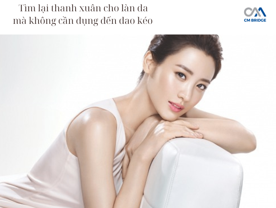 Tìm lại thanh xuân cho làn da mà không cần đụng đến dao kéo