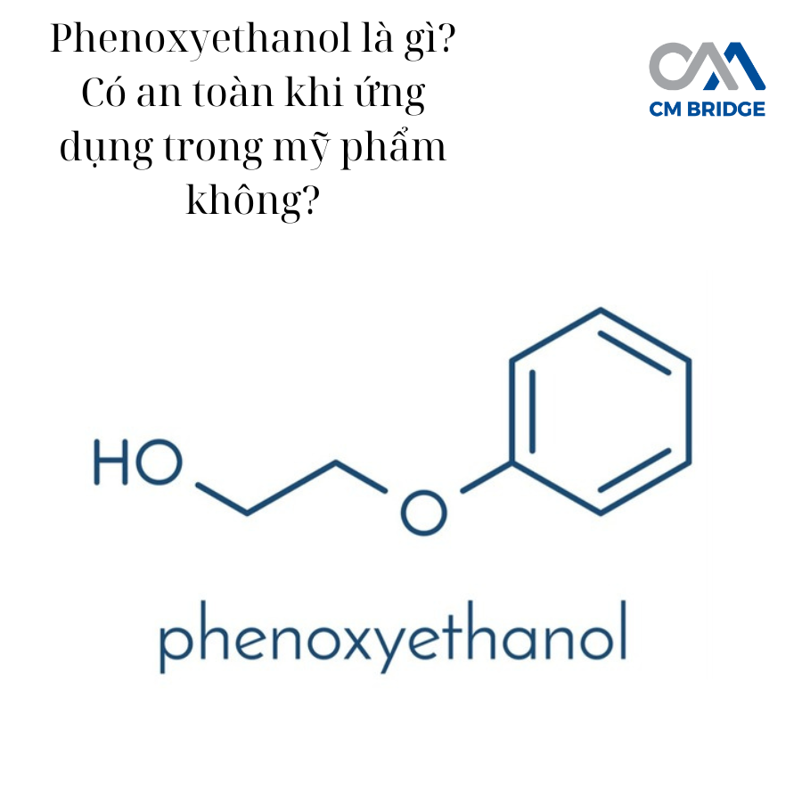 Phenoxyethanol là gì? Có an toàn khi ứng dụng trong mỹ phẩm không?