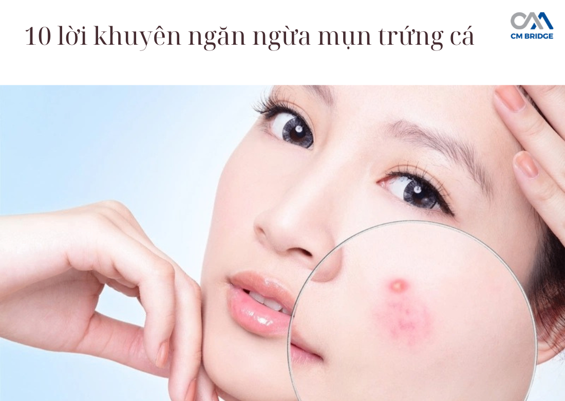 10 lời khuyên ngăn ngừa mụn trứng cá đỏ (Rosacea)