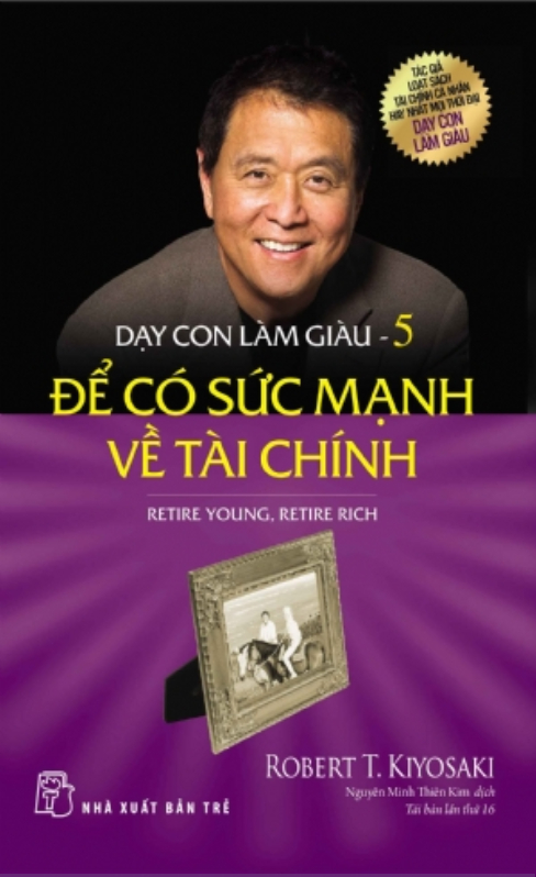 DẠY CON LÀM GIÀU 05 - ĐỂ CÓ SỨC MẠNH VỀ TÀI CHÍNH (nguyetlinhbook)