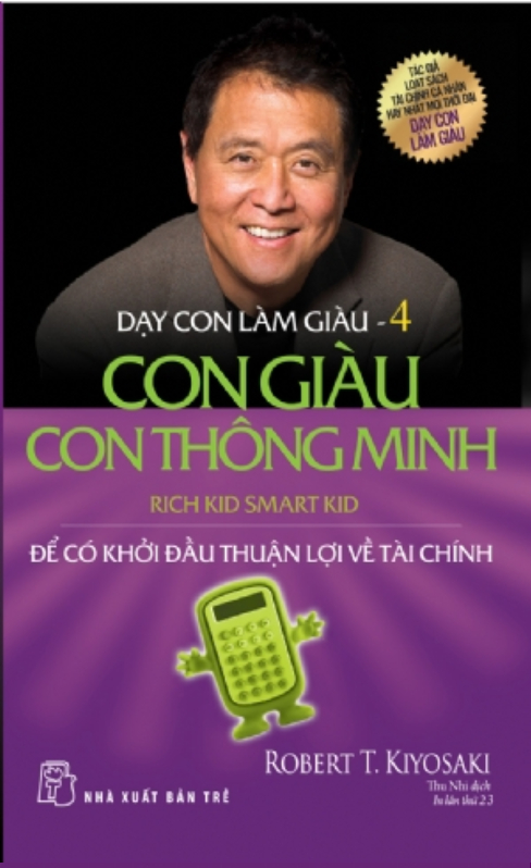 DẠY CON LÀM GIÀU 04 - CON GIÀU CON THÔNG MINH (nguyetlinhbook)