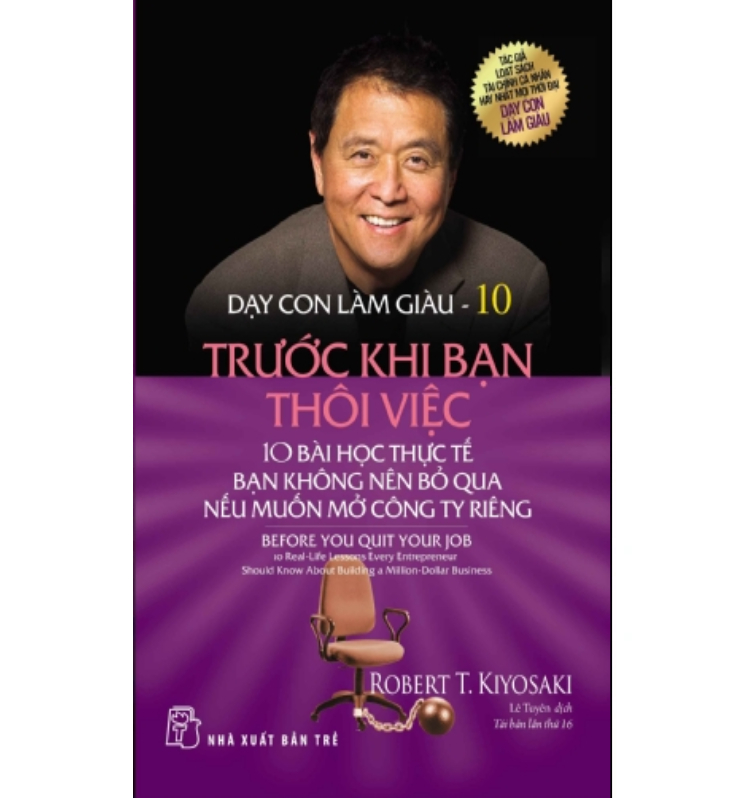 DẠY CON LÀM GIÀU 10 - TRƯỚC KHI BẠN THÔI VIỆC (nguyetlinhbook)