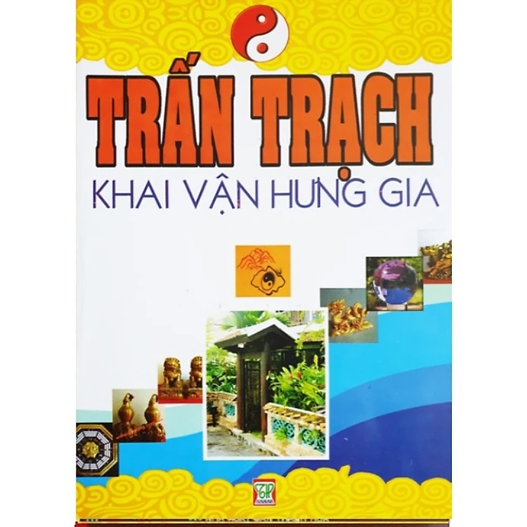 Trấn Trạch Khai Vận Hưng Gia (nguyetlinhbook)