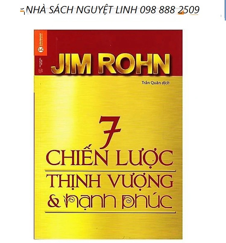 7 chiến lược thịnh vượng và hạnh phúc - Tác giả: Jim Rohn (nguyetlinhbook)