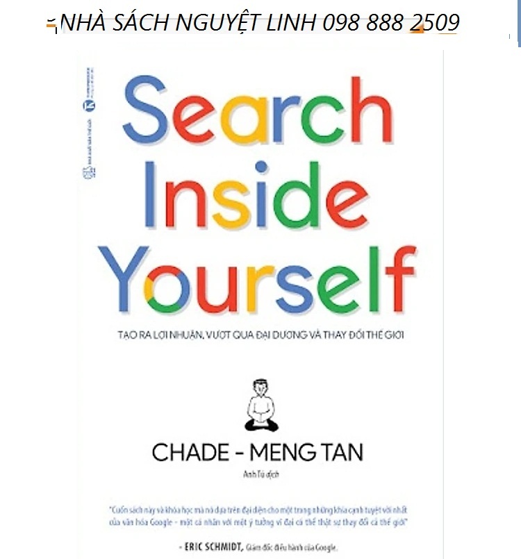 Search Inside Yourself - Tạo Ra Lợi Nhuận Vượt Qua Đại Dương Và Thay Đổi Thế Giới - Tác giả: Chade - Meng Tan (nguyetlinhbook)