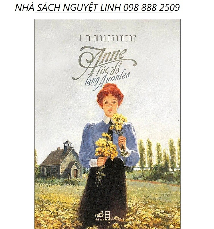 Anne Tóc Đỏ Làng Avonlea - Tác giả: Lucy Maud Montgomery (nguyetlinhbook)