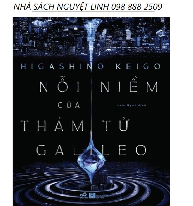 NỖI NIỀM CỦA THÁM TỬ GALIEO - Tác giả: HIGASHINO KEIGO (nguyeltinhbook)