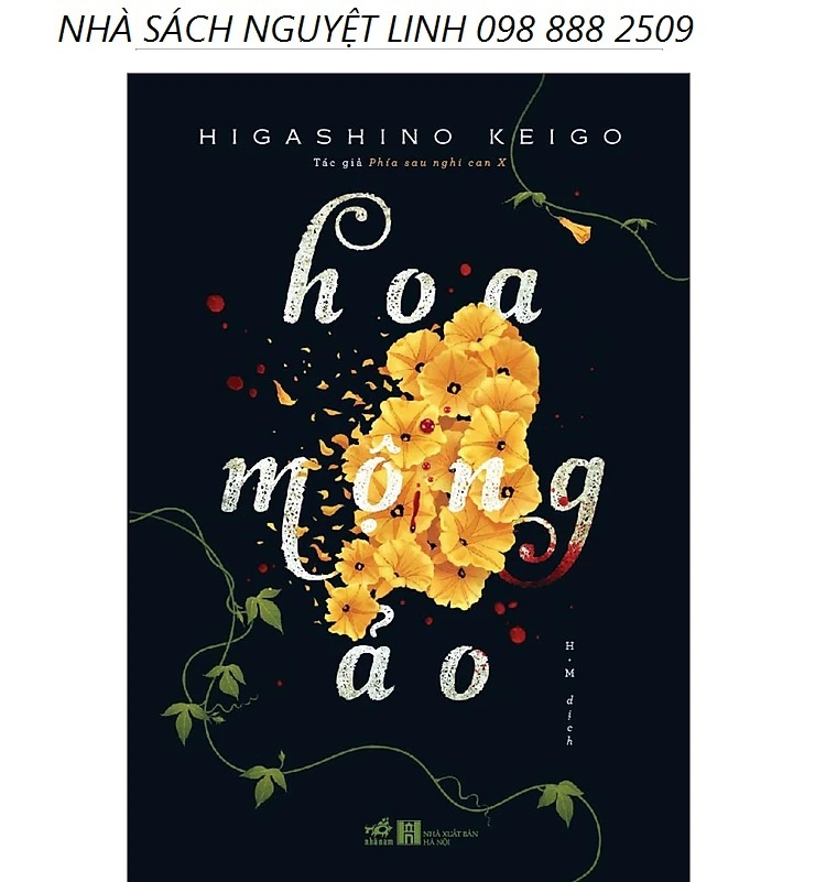 Hoa Mộng Ảo - Tác giả: Higashino Keigo (nguyetlinhbook)