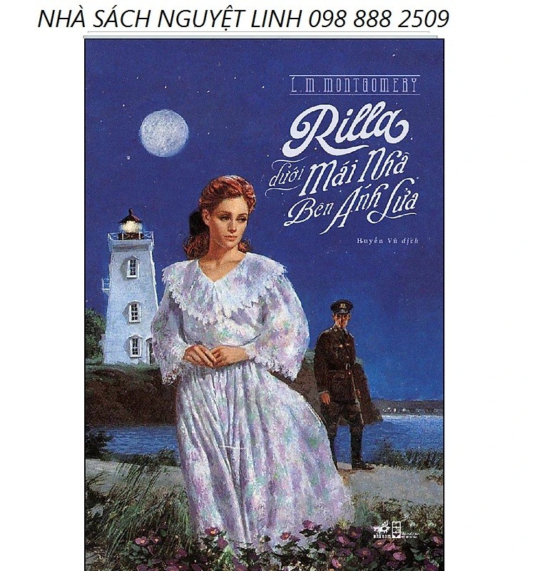 Rilla Dưới Mái Nhà Bên Ánh Lửa _ Tác giả: Lucy Maud Montgomery (nguyetlinhbook)