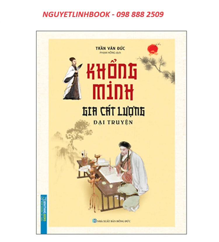 Khổng Minh Gia Cát Lượng Đại Truyện - Tác giả: Trần Văn Đức (nguyetlinhbook)