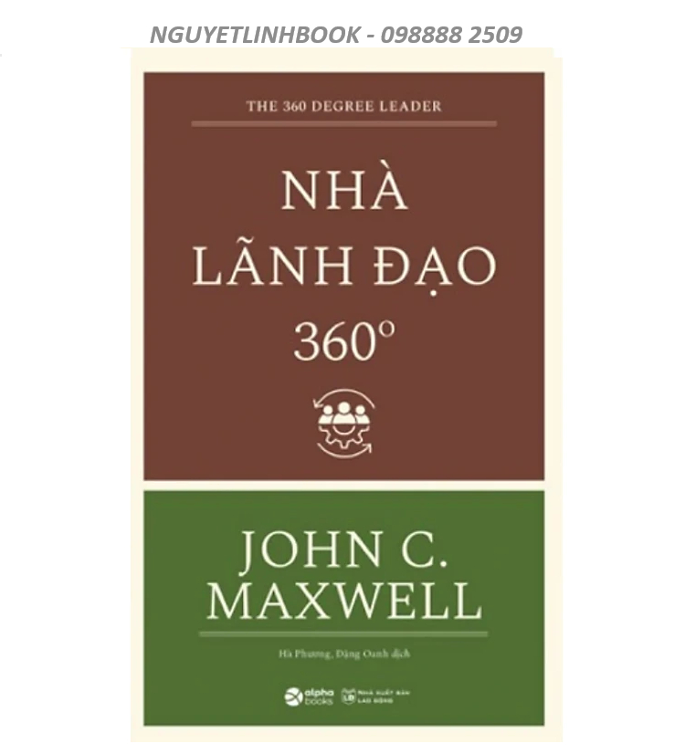 Nhà Lãnh Đạo 360 Độ - Tác giả: John C. Maxwell (Nguyetlinhbook)