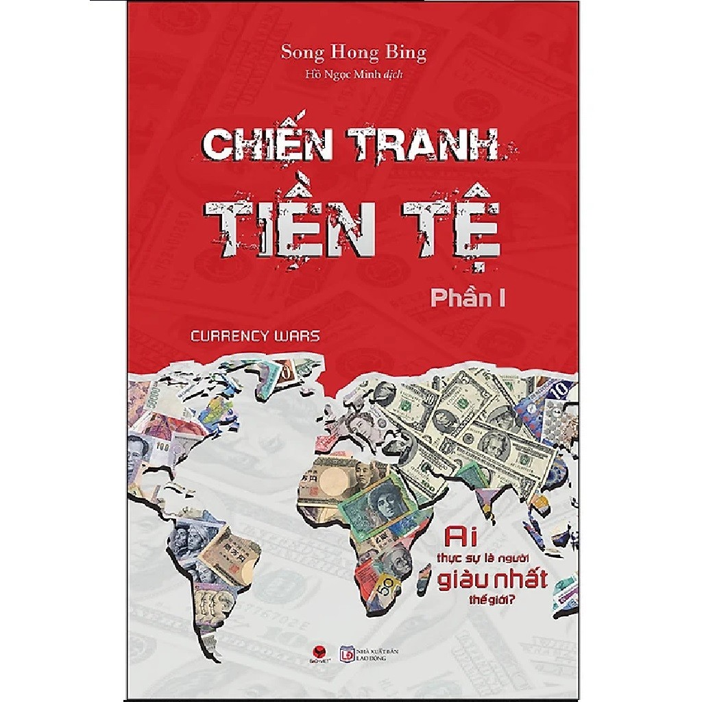 Chiến Tranh Tiền Tệ - Phần 1 - Ai Thực Sự Là Người Giàu Nhất Thế Giới (nguyetlinhbook)