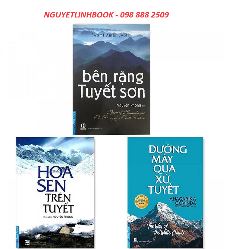 Combo 3 cuốn: Bên Rặng Tuyết Sơn, Hoa Sen Trên Tuyết, Đường Mây Qua Xứ Tuyết - Tác giả: Nguyên Phong (Nguyetlinhbook)