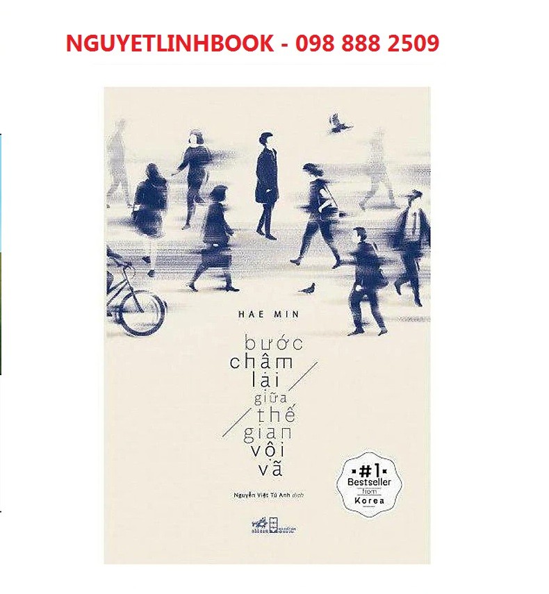 Bước Chậm Lại Giữa Thế Gian Vội Vã - Tác giả: Hae Min (nguyetlinhbook)