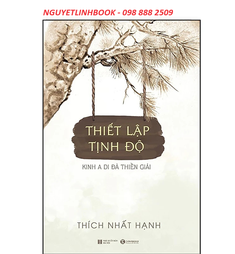 Thiết lập tịnh độ - Kinh A Di Đà thiền giải - Tác giả: Thich Nhất Hạnh (Nguyetlinhbook)