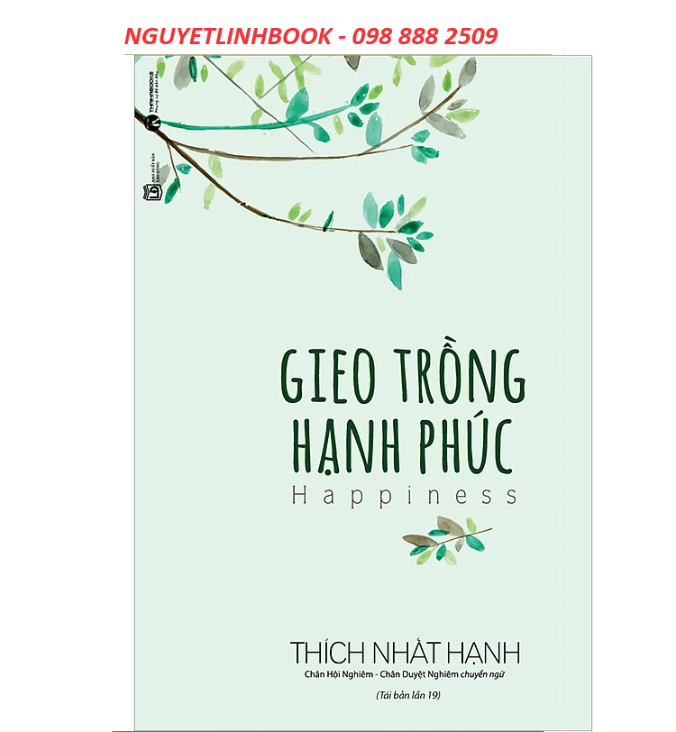 Gieo Trồng Hạnh Phúc - Tác giả: Thich Nhất Hạnh (Nguyetlinhbook)