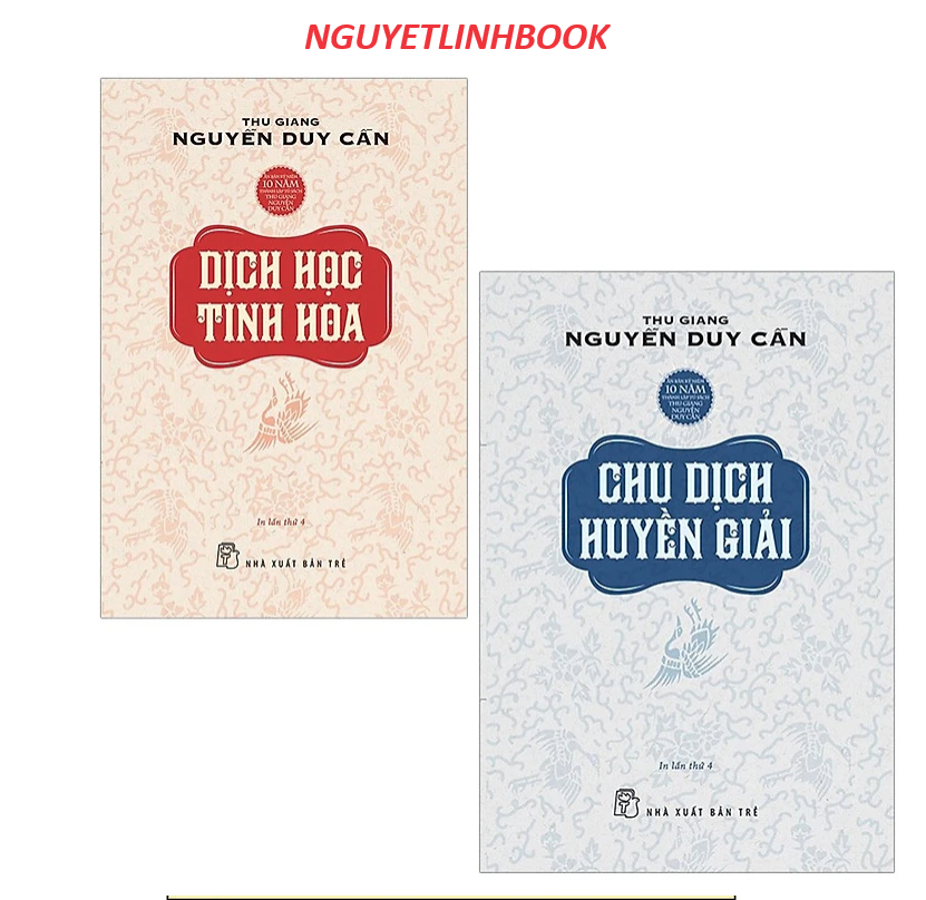 Combo Chu Dịch Huyền Giải và Dịch Học Tinh Hoa - Tác giả: Thu Giang Nguyễn Duy Cần (Nguyetlinhbook)