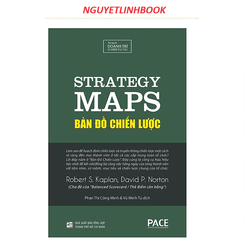 Bản Đồ Chiến Lược - Strategy Maps - Tác giả: Robert S. Kaplan, David P. Norton (Nguyetlinhbook)