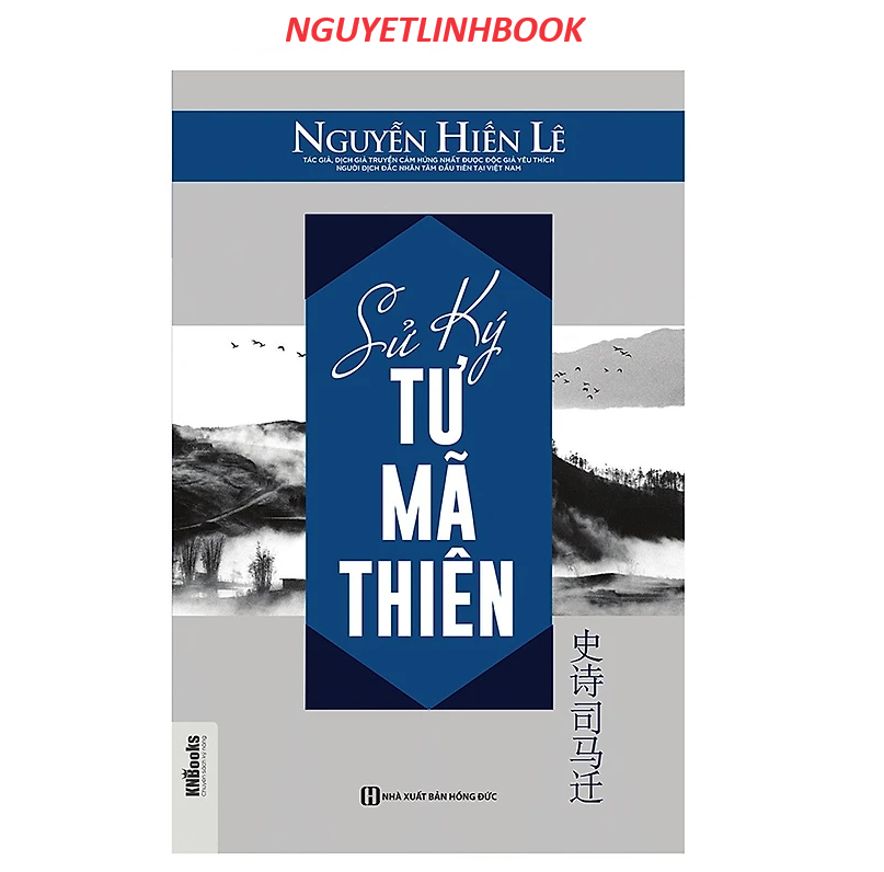 Sử ký Tư Mã Thiên - Tác giả: Nguyễn Hiến Lê (Nguyetlinhbook)