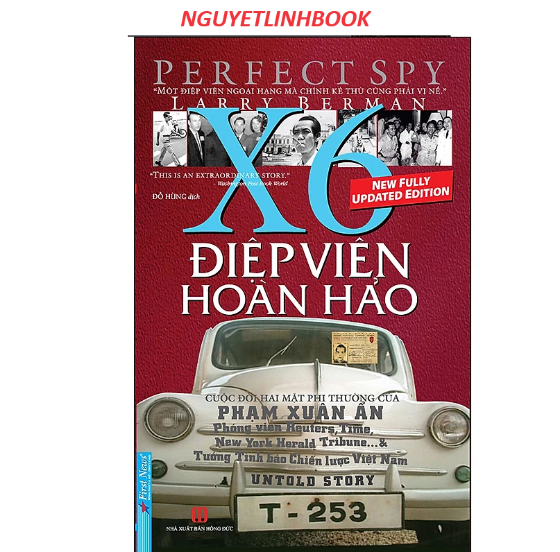 Điệp Viên Hoàn Hảo X6 - Phạm Xuân Ẩn - Tác giả: Larry Berman (Nguyetlinhbook)