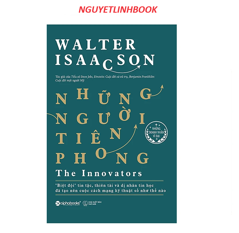 Những Người Tiên Phong - Tác giả: Walter Isaacson (Nguyetlinhbook)