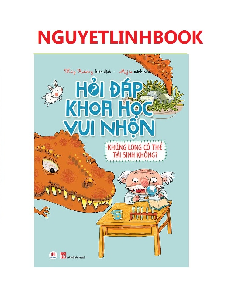 Hỏi đáp khoa học vui nhộn - Khủng long có thể tái sinh không?