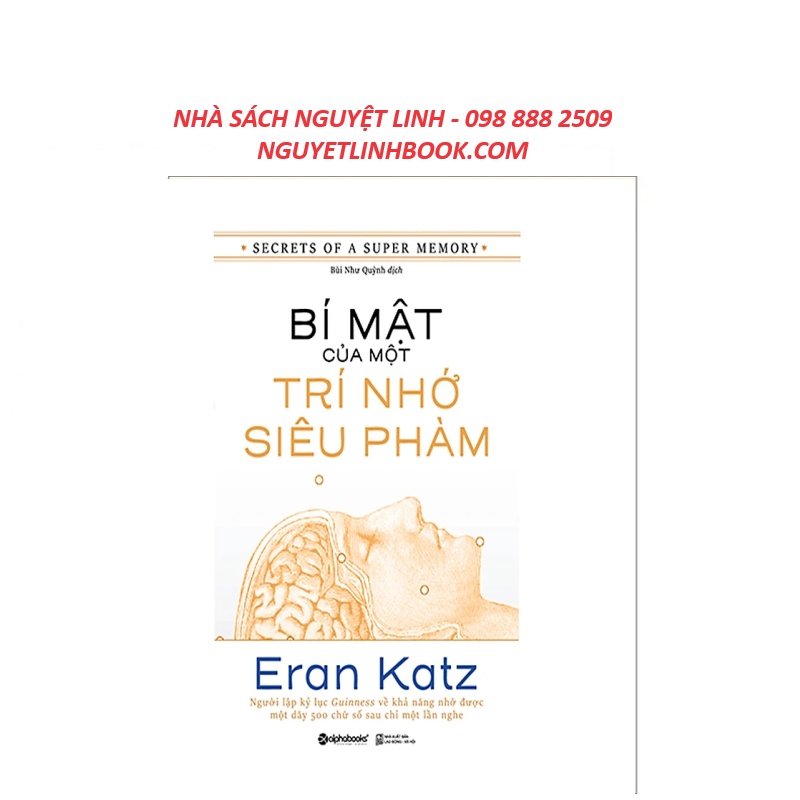 Bí Mật Của Một Trí Nhớ Siêu Phàm (nguyetlinhbook)