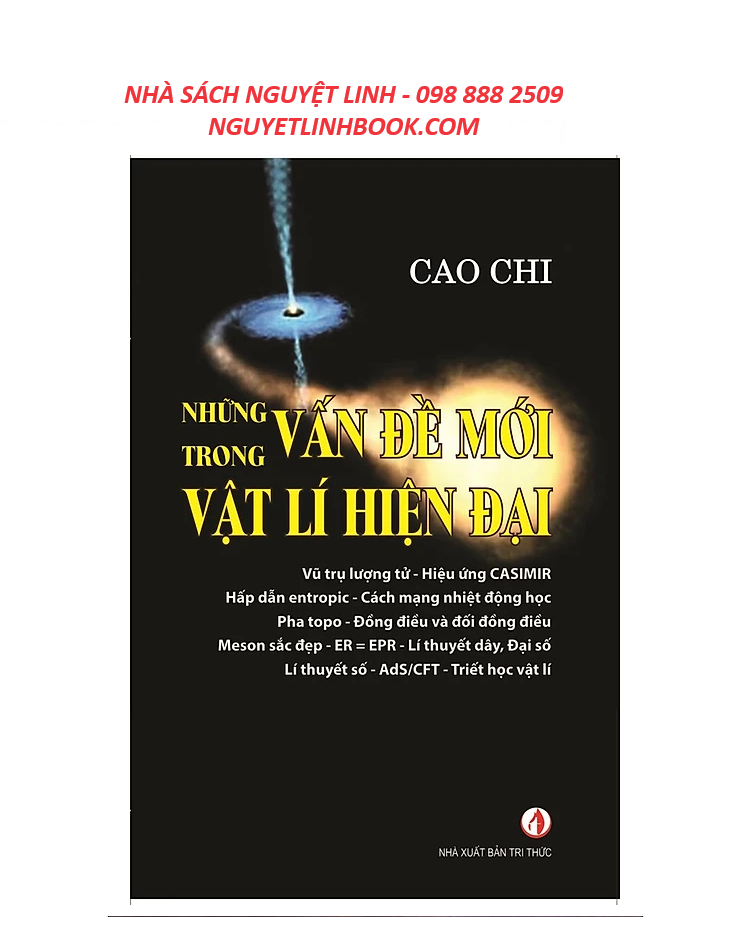 Những Vấn Đề Mới Trong Vật Lý Hiện Đại - Tác giả: Cao Chi (Nguyetlinhbook)