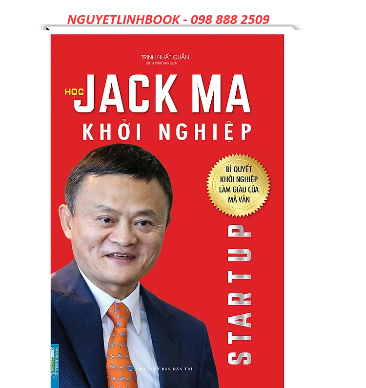 Học Jack Ma Khởi Nghiệp (Bí Quyết Khởi Nghiệp Làm Giàu Của Mã Vân) (nguyetlinhbook)