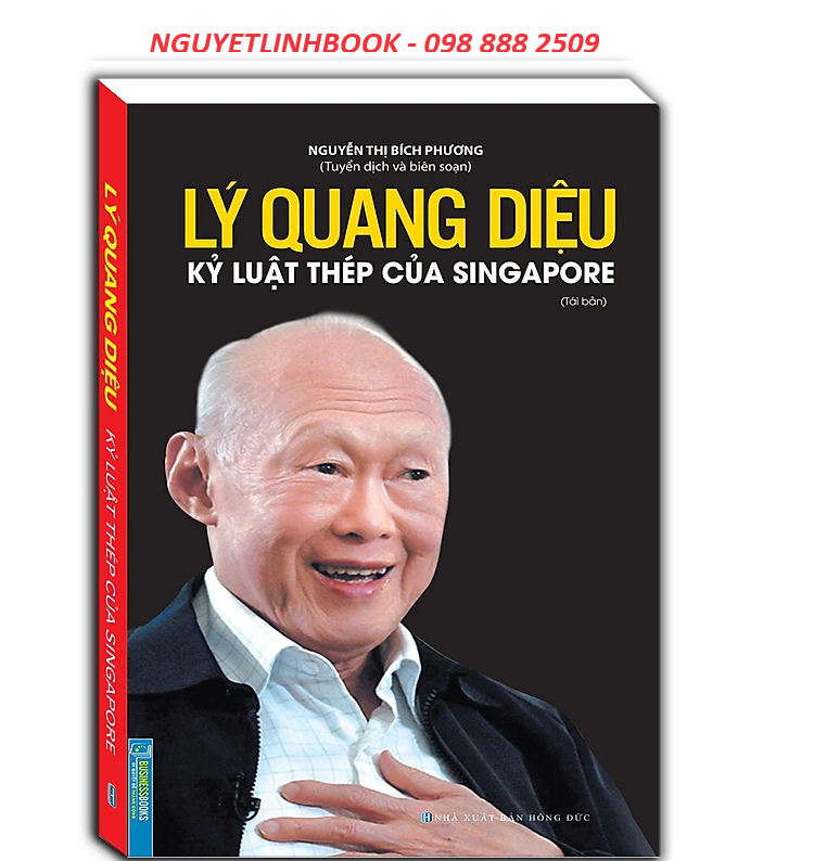 Lý Quang Diệu - Kỷ Luật Thép Của Singapore (nguyetlinhbook)